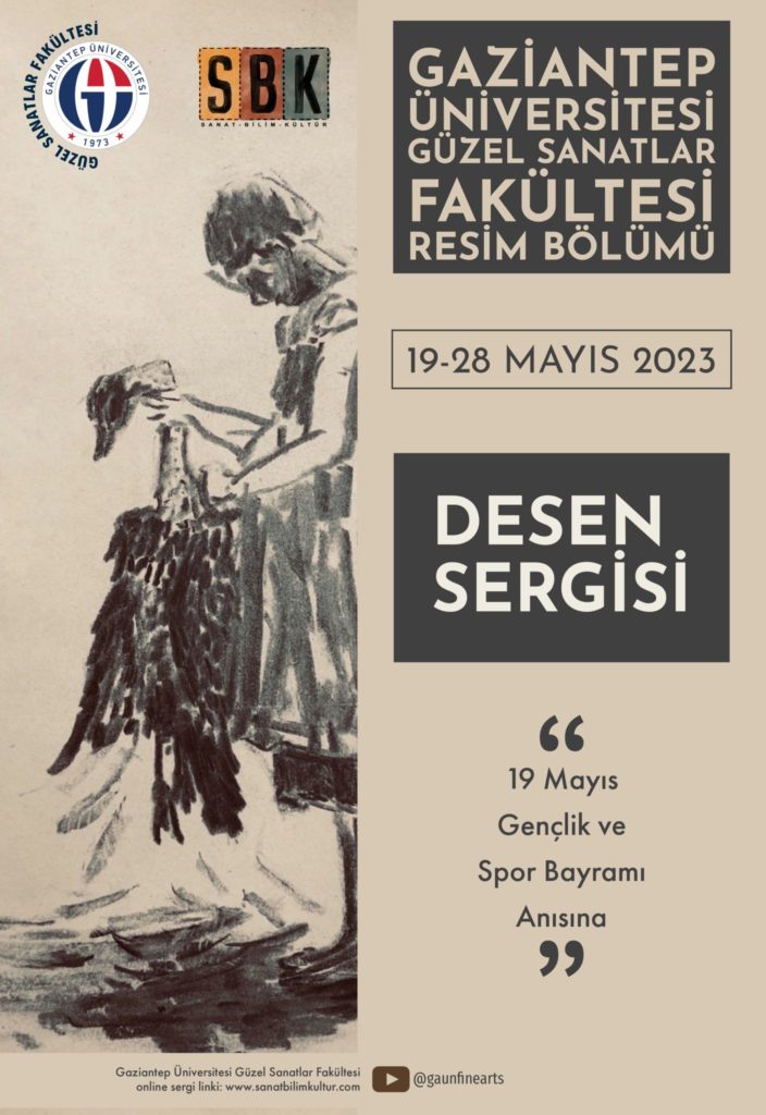 19 MAYIS ATATÜRK’Ü ANMA, GENÇLİK VE SPOR BAYRAMI ANISINA GAZİANTEP ÜNİVERSİTESİ GÜZEL SANATLAR FAKÜLTESİ RESİM BÖLÜMÜ ÖĞRENCİLERİ DESEN SERGİSİ