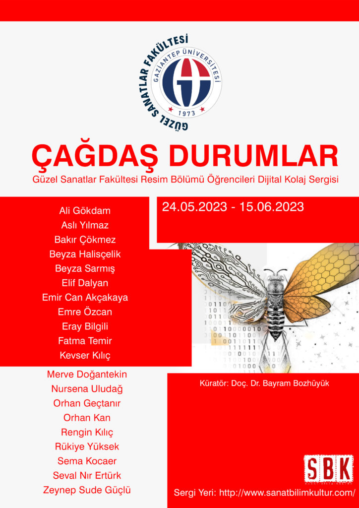 ÇAĞDAŞ DURUMLAR GÜZEL SANATLAR FAKÜLTESİ RESİM BÖLÜMÜ DİJİTAL KOLAJ ÖĞRENCİLERİ SERGİSİ