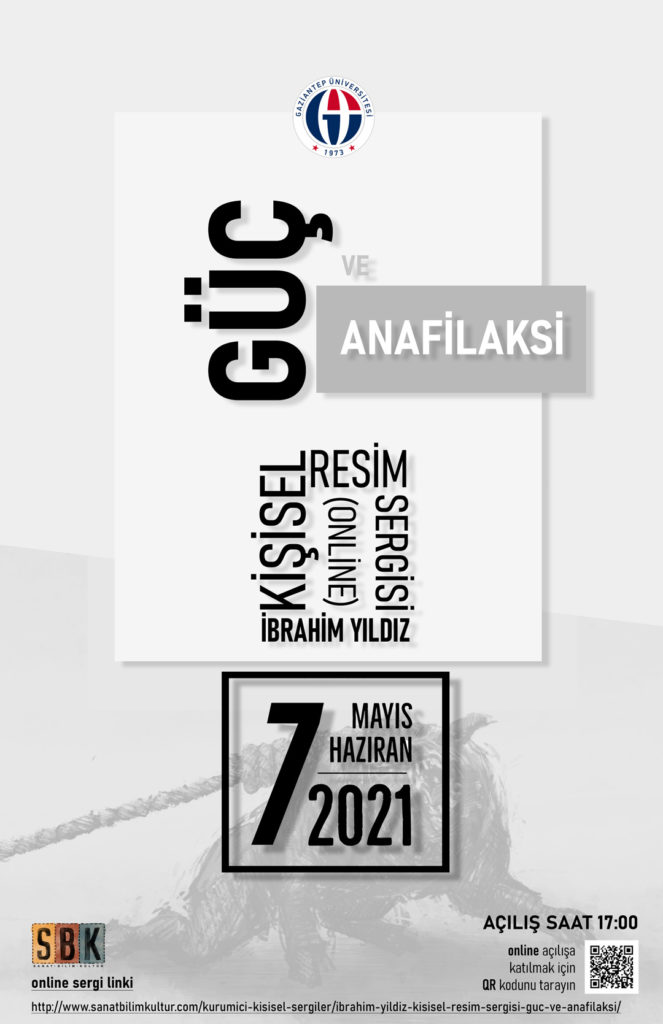 İBRAHİM YILDIZ “GÜÇ VE ANAFİLAKSİ” KİŞİSEL RESİM SERGİSİ
