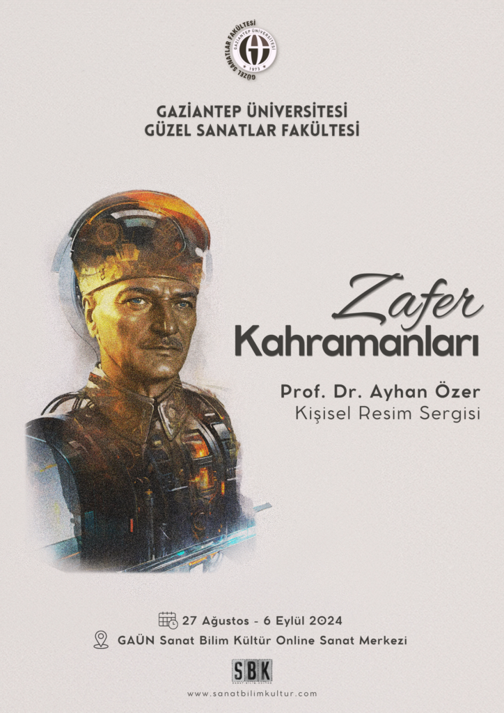 PROF. DR. AYHAN ÖZER “ZAFER KAHRAMANLARI” KİŞİSEL RESİM SERGİSİ